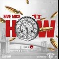 T.I. Ft. 5ive Mics & King Louie - How (CDQ)