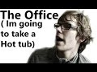 The Office ( Im going to take a Hot tub)