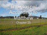 The Gospel According to Matthew - Chapter 25