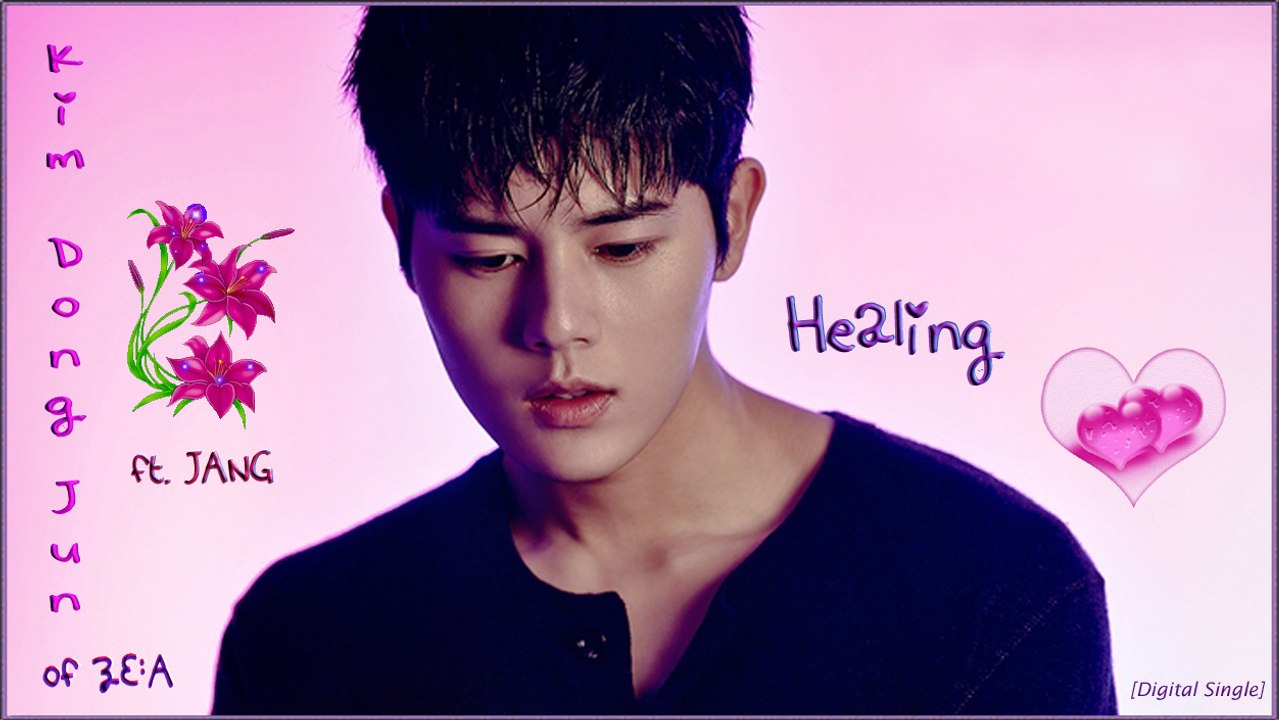Kim Dong Jun of ZE:A ft. JANG - Healing k-pop [german Sub]