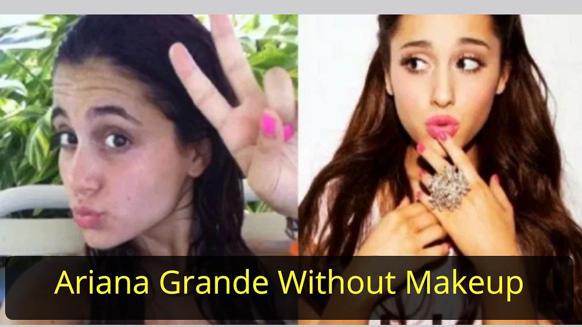 Ariana Grande Without Makeup Celebrity Without Makeup Video Dailymotion