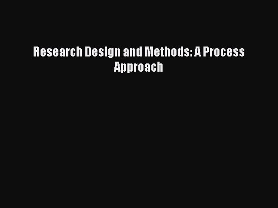 Read Research Design and Methods: A Process Approach Ebook Free