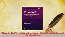 Read  Vitamin D Physiology Molecular Biology and Clinical Applications PDF Free