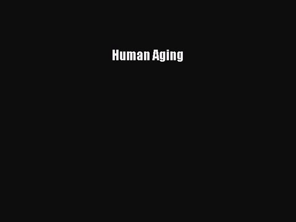 Read Human Aging Ebook Free