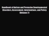 Download Handbook of Autism and Pervasive Developmental Disorders Assessment Interventions