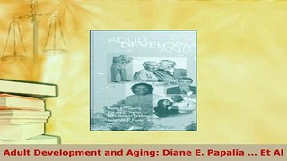 Download  Adult Development and Aging Diane E Papalia  Et Al Ebook