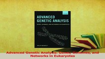 Read  Advanced Genetic Analysis Genes Genomes and Networks in Eukaryotes Ebook Free
