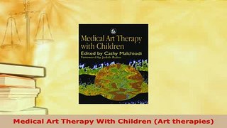 PDF  Medical Art Therapy With Children Art therapies Free Books
