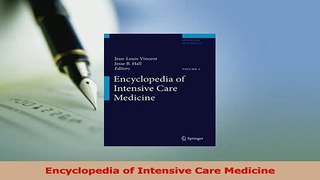 Read  Encyclopedia of Intensive Care Medicine Ebook Free