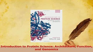 Download  Introduction to Protein Science Architecture Function and Genomics PDF Free