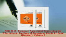 Download  ADR 2015 European Agreement Concerning the International Carriage of Dangerous Goods by  EBook