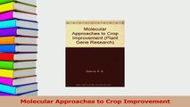 Read  Molecular Approaches to Crop Improvement PDF Free