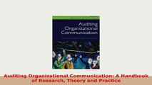 Download  Auditing Organizational Communication A Handbook of Research Theory and Practice Read Online