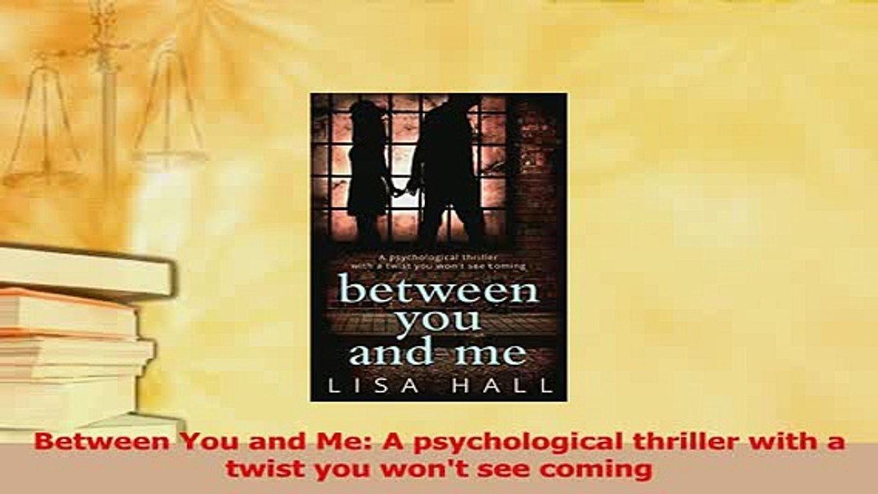 Download  Between You and Me A psychological thriller with a twist you wont see coming PDF Free