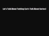 [PDF] Let's Talk About Tattling (Let's Talk About Series) [Read] Online