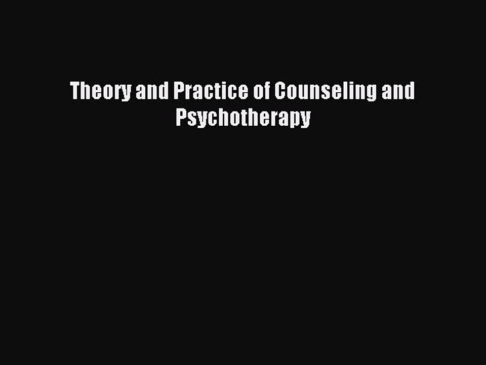 Read Theory and Practice of Counseling and Psychotherapy Ebook Free
