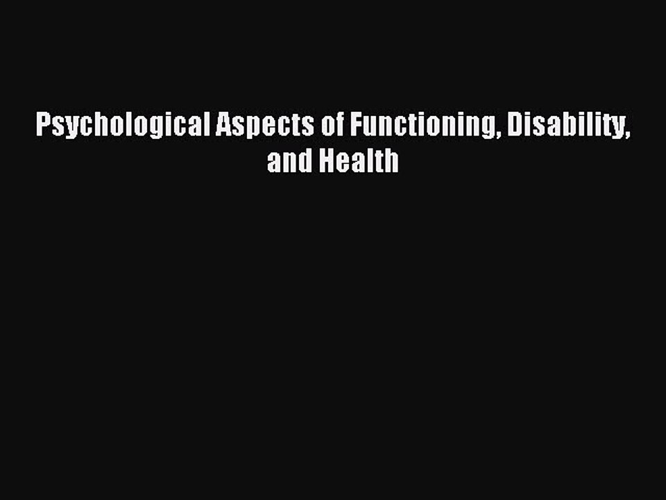 Read Psychological Aspects of Functioning Disab...