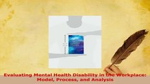 PDF  Evaluating Mental Health Disability in the Workplace Model Process and Analysis PDF Book Free