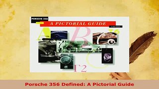 Download  Porsche 356 Defined A Pictorial Guide PDF Online