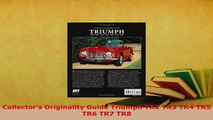 Download  Collectors Originality Guide Triumph TR2 TR3 TR4 TR5 TR6 TR7 TR8 Read Online