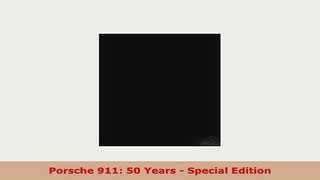 Download  Porsche 911 50 Years  Special Edition Download Online