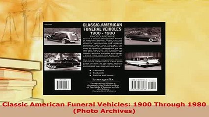 Download  Classic American Funeral Vehicles 1900 Through 1980 Photo Archives Download Online