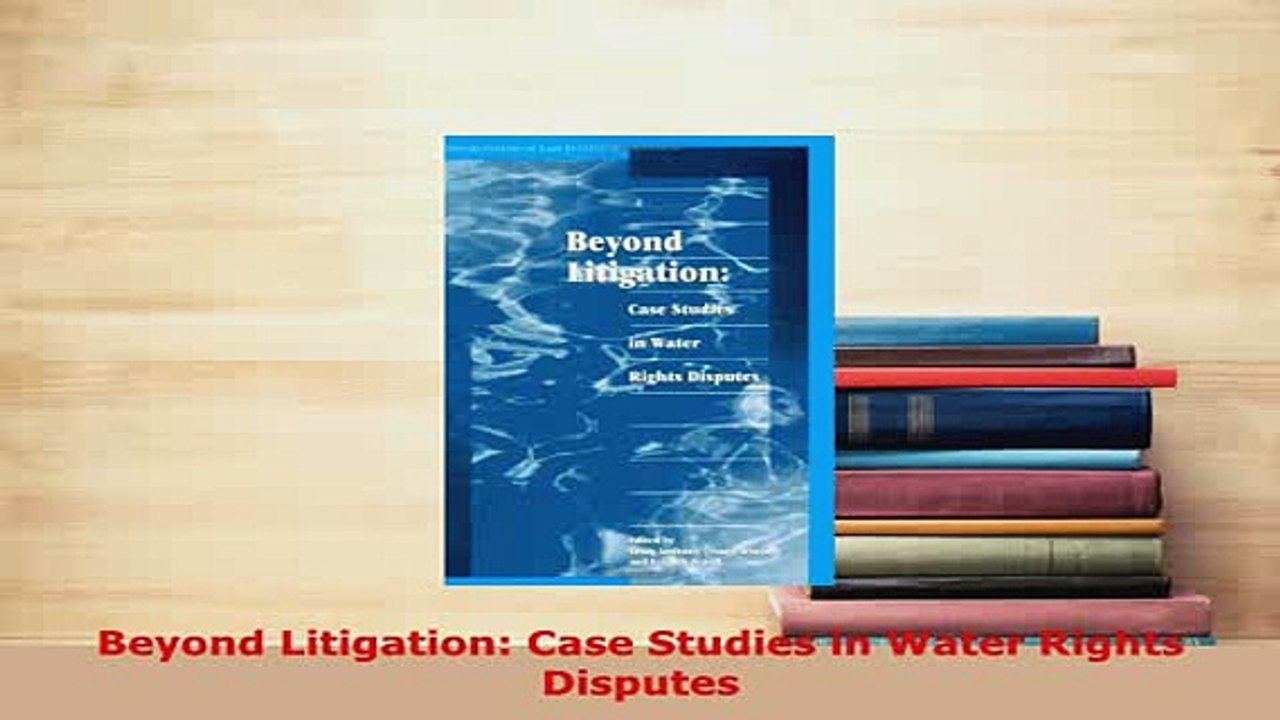 Download  Beyond Litigation Case Studies in Water Rights Disputes  Read Online