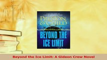 Read  Beyond the Ice Limit A Gideon Crew Novel Ebook Free