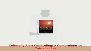 PDF  Culturally Alert Counseling A Comprehensive Introduction Ebook