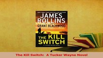 Read  The Kill Switch  A Tucker Wayne Novel Ebook Free