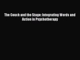 Read The Couch and the Stage: Integrating Words and Action in Psychotherapy Ebook Free