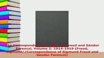 PDF  The Correspondence of Sigmund Freud and Sándor Ferenczi Volume 2 19141919 Freud PDF Book Free