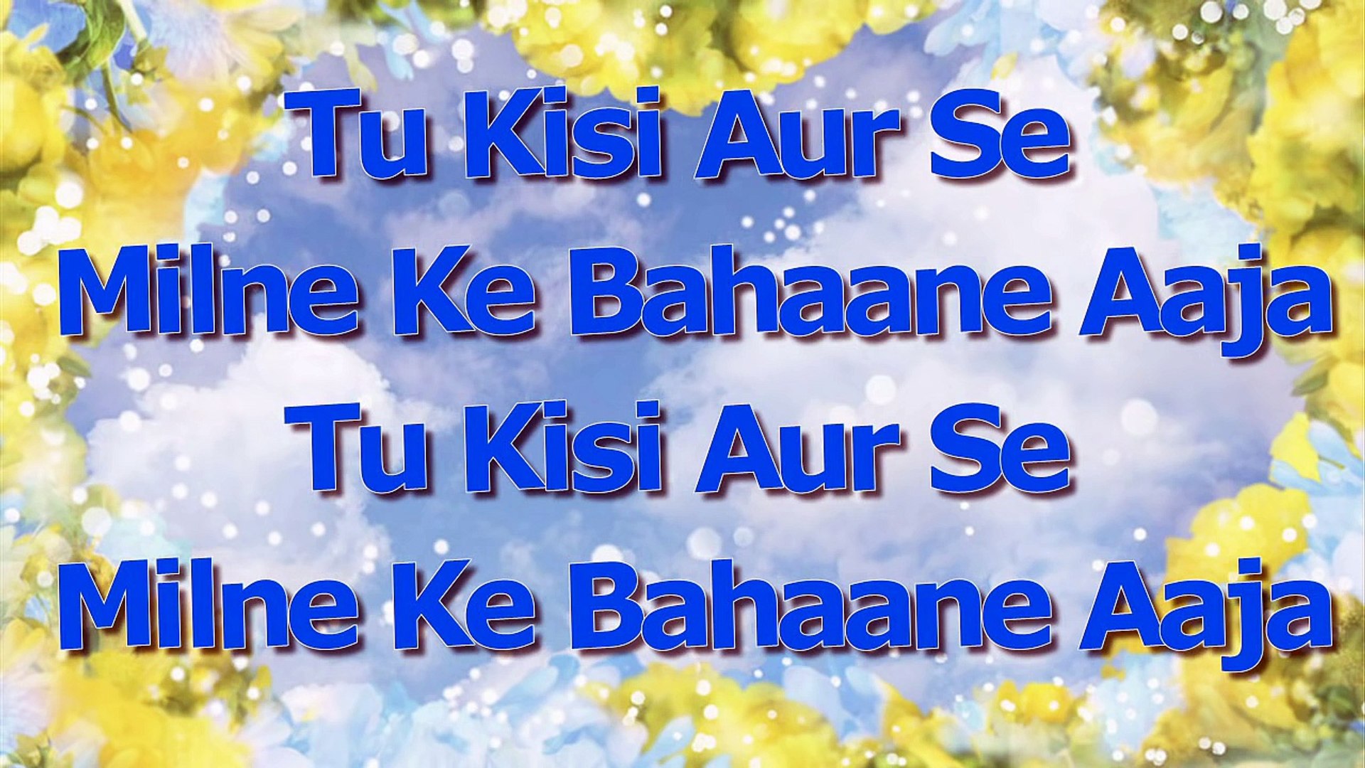 Tu kisi aur se milne ke bahaane aaja lyrics