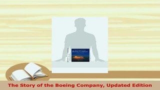 Download  The Story of the Boeing Company Updated Edition PDF Full Ebook