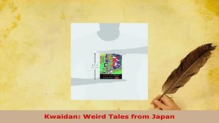 Download  Kwaidan Weird Tales from Japan Free Books