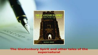 Download  The Glastonbury Spirit and other tales of the supernatural Free Books
