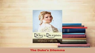 Download  The Dukes Dilemma  Read Online