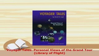 PDF  Voyager Tales Personal Views of the Grand Tour Library of Flight Read Online