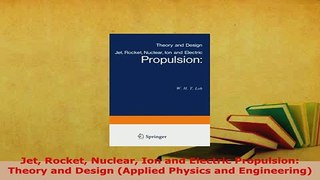 PDF  Jet Rocket Nuclear Ion and Electric Propulsion Theory and Design Applied Physics and Download Full Ebook