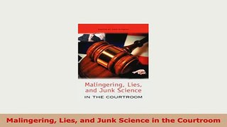 PDF  Malingering Lies and Junk Science in the Courtroom Read Full Ebook