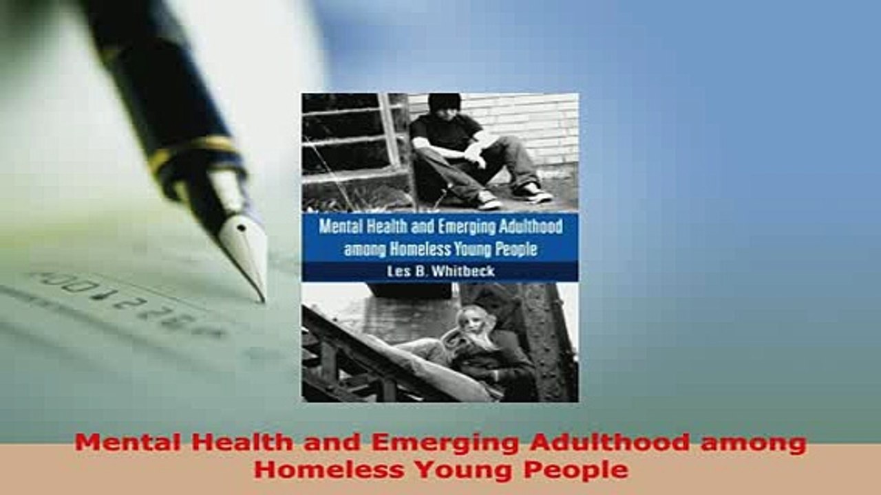 PDF  Mental Health and Emerging Adulthood among Homeless Young People Free Books