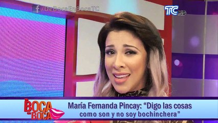 María Fernanda Pincay considera ser una mujer frontal y no problemática