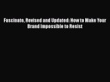 [Read Book] Fascinate Revised and Updated: How to Make Your Brand Impossible to Resist  EBook