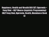 Download Happiness Health and Wealth BOX SET: Ayurveda   Feng Shui   NLP (Neuro-Linguistic