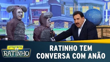 Ratinho tem papo sério com Anão