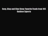 PDF Gorp Glop and Glue Stew: Favorite Foods from 165 Outdoor Experts  EBook