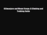 Download Kilimanjaro and Mount Kenya: A Climbing and Trekking Guide  EBook
