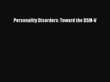 [PDF] Personality Disorders: Toward the DSM-V [Read] Full Ebook