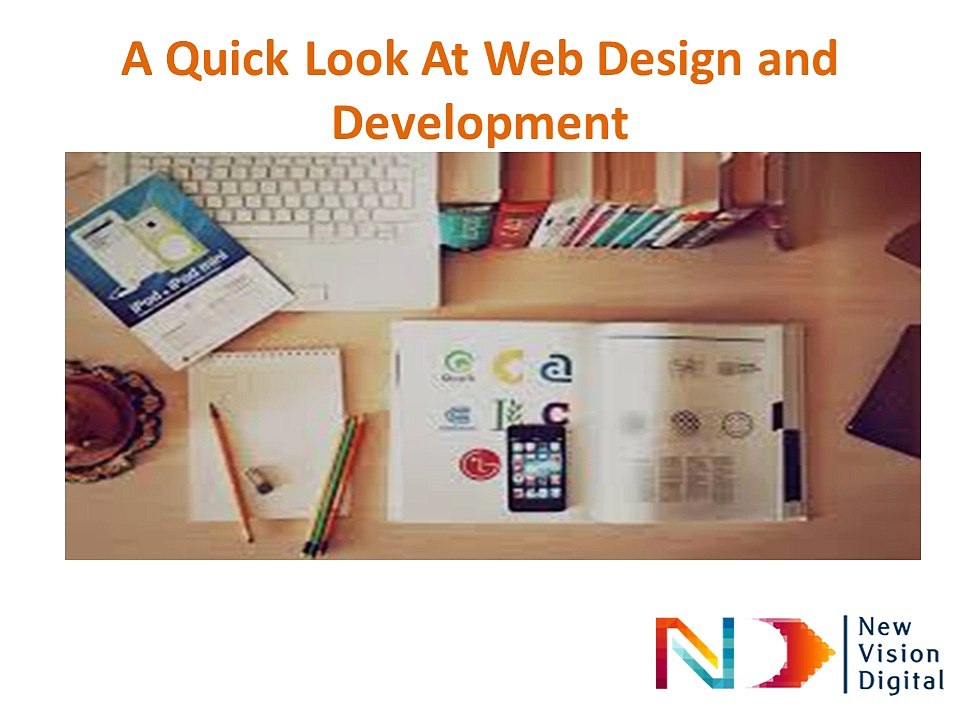 A Quick Look At Web Design and Development