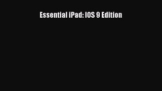 Book Essential iPad: IOS 9 Edition Full Ebook